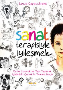Sanat Terapisiyle İyileşmek - Lucia Capacchione