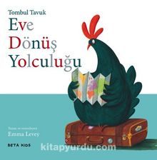 Eve Dönüş Yolculuğu / Tombul Tavuk - Emma Levey