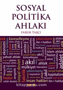 Sosyal Politika Ahlakı - Faruk Taşçı