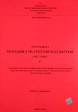 370 Numaralı Muhasebe-i Vilayeti Rum İli Defteri (937-1530) I