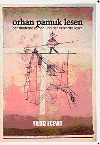 Orhan Pamuk Lesen & Der Moderne Roman Und Der Verwirrte Leser