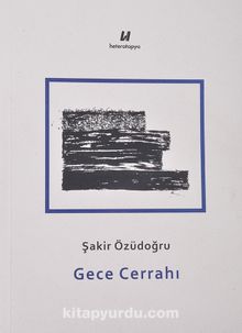 Gece Cerrahı - Şakir Özüdoğru