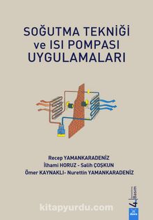 Soğutma Tekniği ve Isı Pompası Uygulamaları - Prof.Dr. Recep Yamankaradeniz