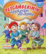 Peygamberimin Hayatından Hikayeler / Peygamberim Serisi 4 (Karton Kapak)