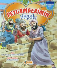 Peygamberimin Hayatı / Peygamberim Serisi 1 (Karton Kapak)