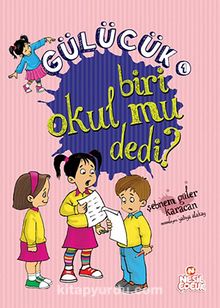 Biri Okul mu Dedi? / Gülücük 1 - Şebnem Güler Karacan