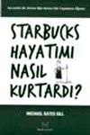 Starbucks Hayatımı Nasıl Kurtardı