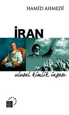 İran & Ulusal Kimlik İnşası - Hamid Ahmedi