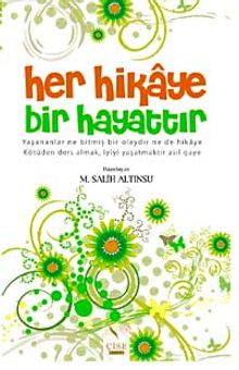 Her Hikaye Bir Hayattır