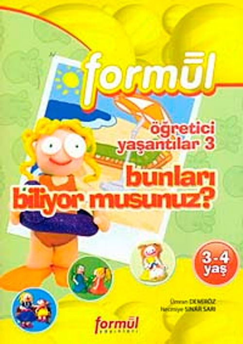 Okul Öncesi 3-4 Yaş: Öğretici Yaşantılar-3 (Bunları Biliyor Musunuz?)