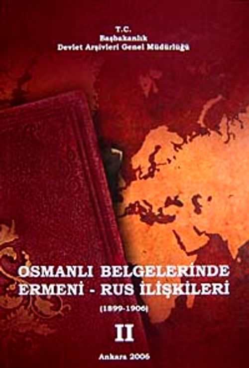 Osmanlı Belgelerinde Ermeni-Rus İlişkileri II