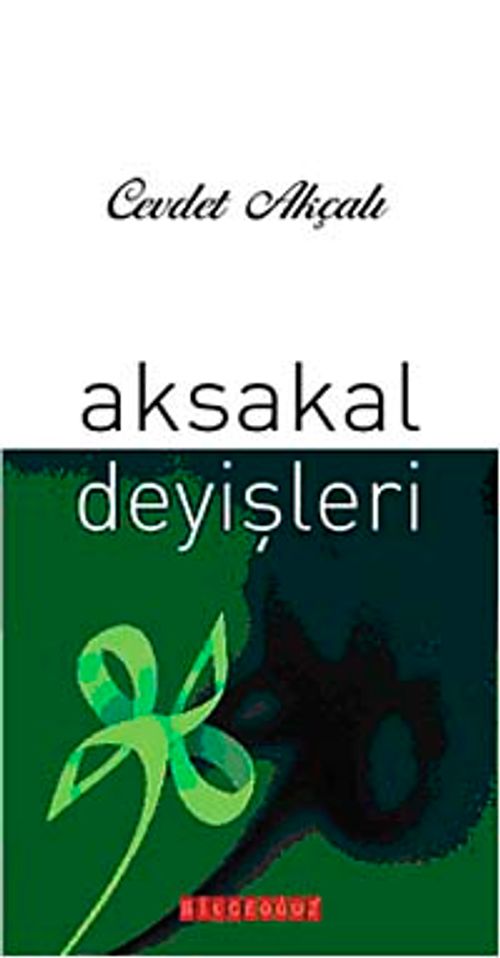 Aksakal Deyişleri