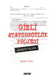 Gizli Atatürkçülük Projesi & Ataköy Planı