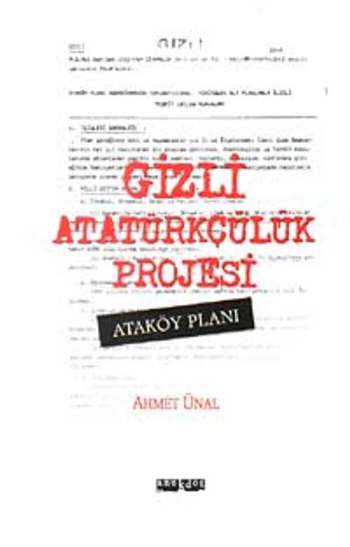 Gizli Atatürkçülük Projesi & Ataköy Planı