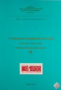 7 Numaralı Mühimme Defteri (975-976 / 1567-1569) Özet Transkripsiyon-İndeks-III