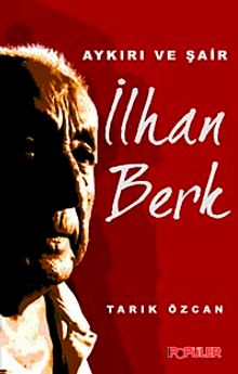 Aykırı ve Şair İlhan Berk