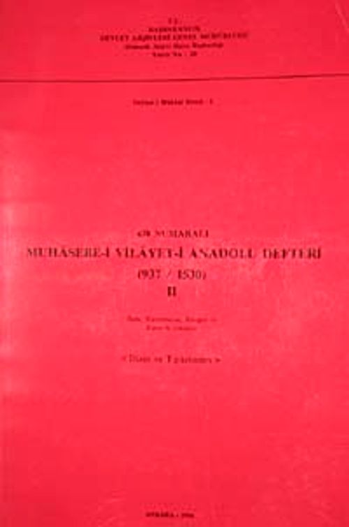 438 Numaralı Muhasebe-i Vilayeti Anadolu Defteri (937-1530) II Dizin ve Tıpkıbasım