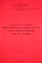 91-164 Mad 540 ve 173 Numaralı Hersek, Bosna ve İzvornik Livaları İcmal Tahrir Defterleri I