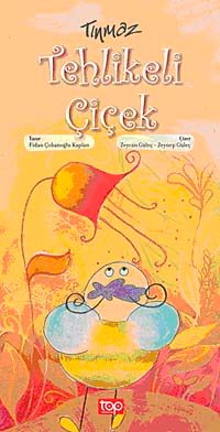 Tınmaz - Tehlikeli Çiçek