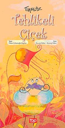 Tınmaz - Tehlikeli Çiçek