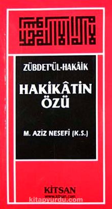 Hakikatin Özü (Zübdet'ül Hakaik) - M. Aziz Nesefi