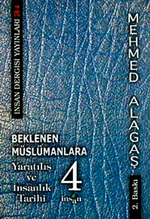 Beklenen Müslümanlara-4 & Yaratılış ve İnsanlık Tarihi