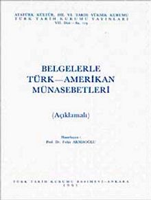 Belgelerle Türk - Amerikan Münasebetleri (Açıklamalı)