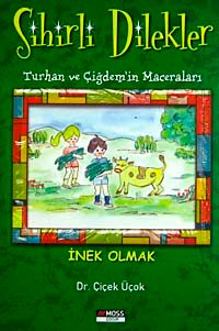 İnek Olmak / (Sihirli Dilekler-Turhan ve Çiğdem'in Maceraları)