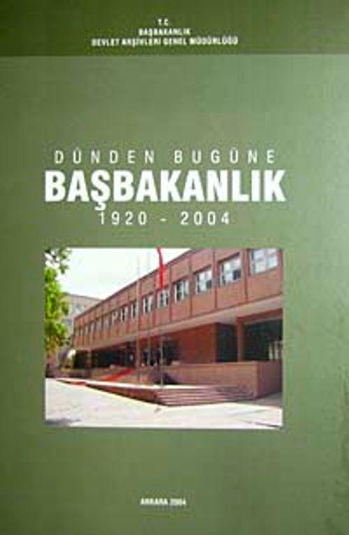 Dünden Bugüne Başbakanlık (1920-2004)