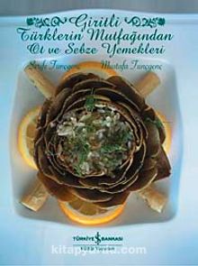 Giritli Türklerin Mutfağından Ot ve Sebze Yemekleri - Şerife Tunçgenç