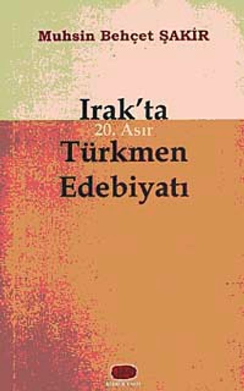 Irak'ta 20. Asır Türkmen Edebiyatı
