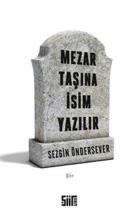 Mezar Taşına İsim Yazılır