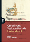 Osmanlı Arşiv Vesikaları &Uuml;zerinde İncelemeler 2