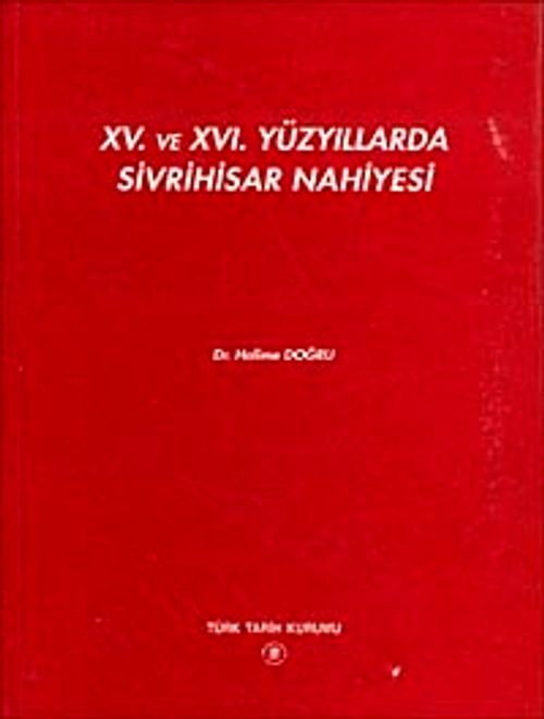 XV. Ve XVI. Yüzyıllarda Sivrihisar Nahiyesi
