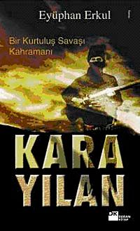 Karayılan & Bir Kurtuluş Savaşı Kahramanı