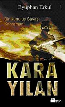 Karayılan & Bir Kurtuluş Savaşı Kahramanı