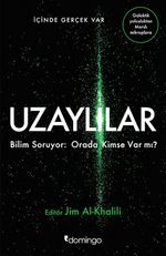 Uzaylılar & Bilim Soruyor: Orada Kimse Var mı?