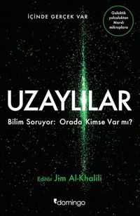 Uzaylılar & Bilim Soruyor: Orada Kimse Var mı?