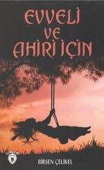 Evveli ve Ahiri İçin