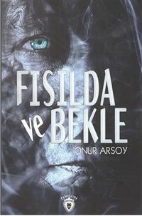Fısılda ve Bekle