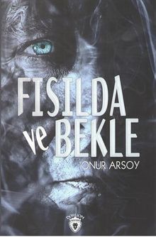 Fısılda ve Bekle