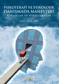 Psikoterapi ve Psikolojik Danışmada Maneviyat & Kuramlar ve Uygulamalar