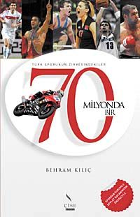70 Milyonda Bir & Türk Sporunun Zirvesindekiler