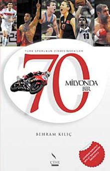 70 Milyonda Bir & Türk Sporunun Zirvesindekiler