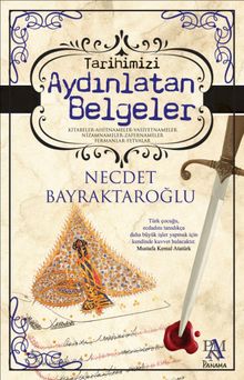 Tarihimizi  Aydınlatan Belgeler