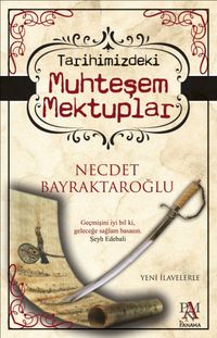 Tarihimizdeki Muhteşem Mektuplar