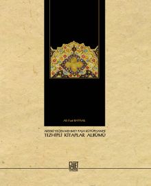 Akseki Yeğen Mehmet Paşa Kütüphanesi  Tezhipli Kitaplar Albümü