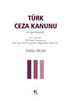 Türk Ceza Kanunu ve İlgili Mevzuat