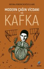 Modern Çağın Vicdanı ve Kafka