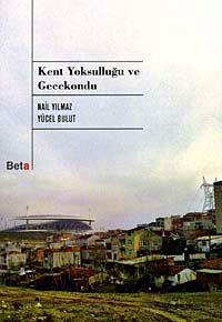 Kent Yoksulluğu ve Gecekondu